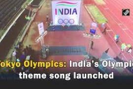 Theme song for Indian Olympic team to Tokyo 2020 launched